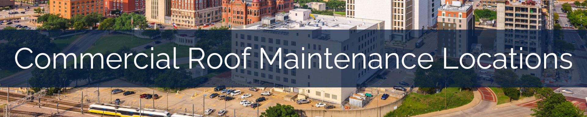 location/maintenance/commercial-roof-maintenance-locations-dallas.jpg