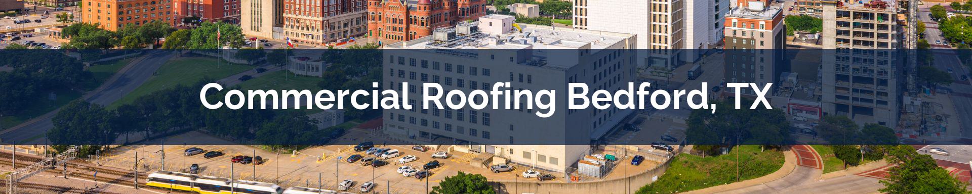 commercial roofing Bedford, TX