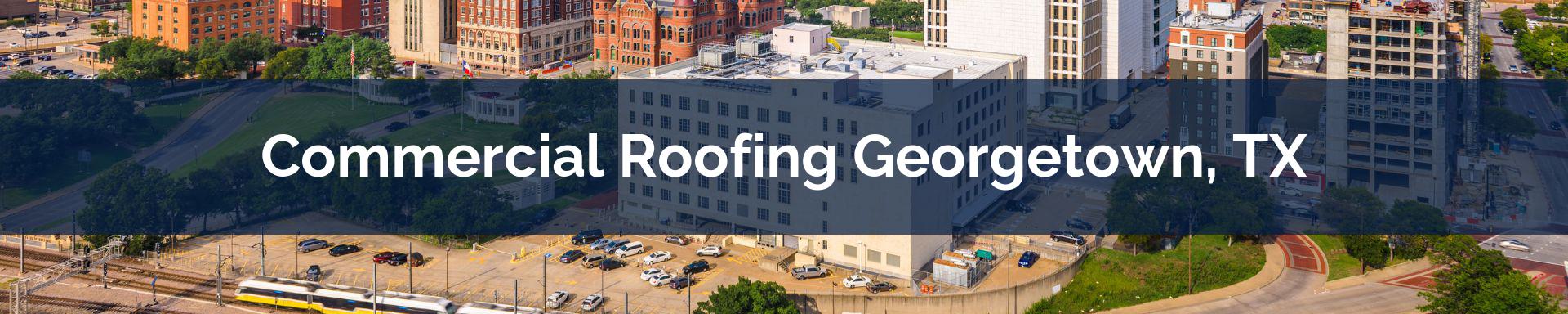 commercial roofing Georgetown, TX