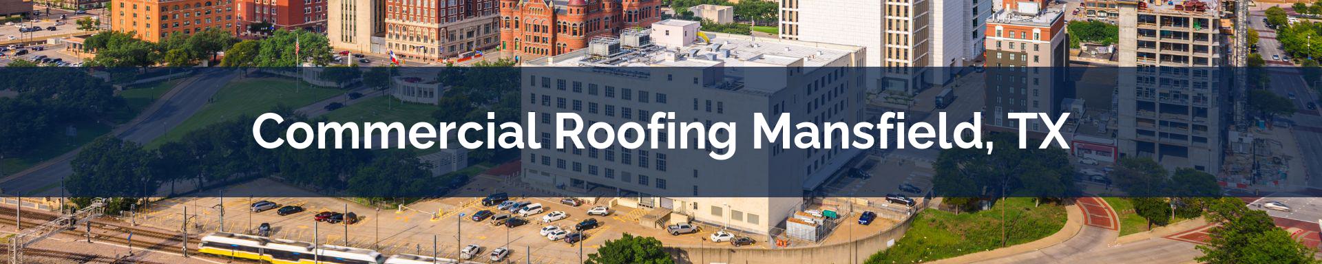 commercial roofing Mansfield, TX