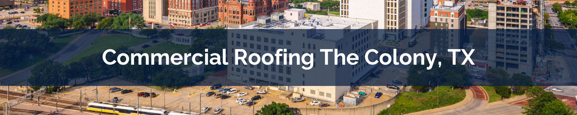 commercial roofing The Colony, TX