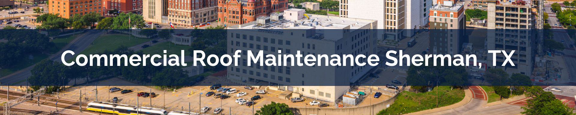 commercial roof maintenance Sherman, TX