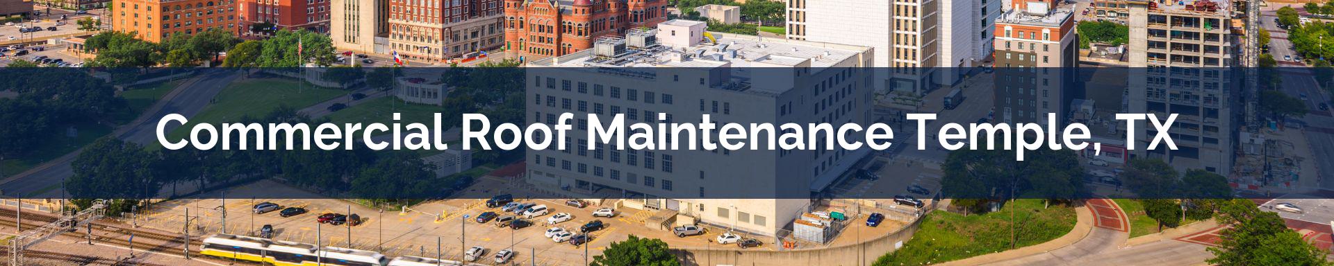 commercial roof maintenance Temple, TX