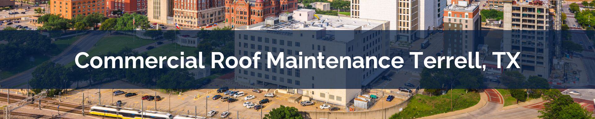 commercial roof maintenance Terrell, TX