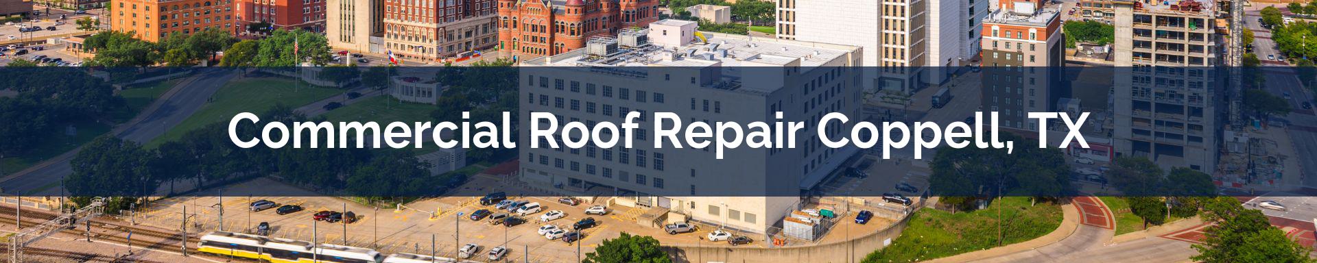 commercial roof repairs Coppell, TX