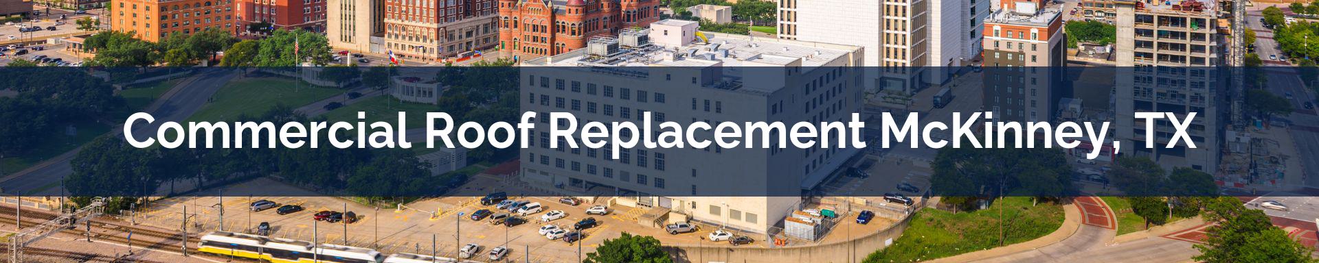 commercial roof replacement McKinney, TX